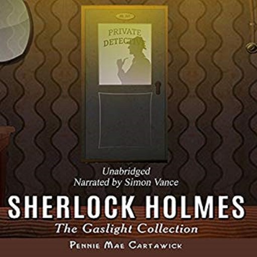 Sherlock Holmes: The Gaslight Collection, Pennie Mae Cartawick