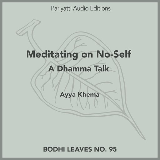 Meditating on No-Self, Ayya Khema