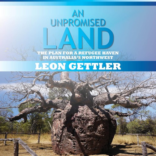 An Unpromised Land, Leon Gettler
