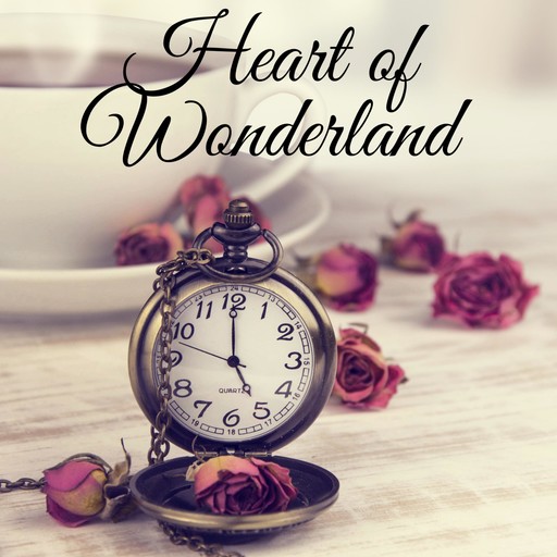 Heart of Wonderland, Kristina Garlick