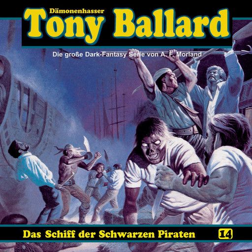 Tony Ballard, Folge 14: Das Schiff der schwarzen Piraten, Morland A.F., Thomas Birker, Alex Streb