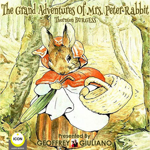 The Grand Adventures of Mrs. Peter Rabbit, Thornton Burgess