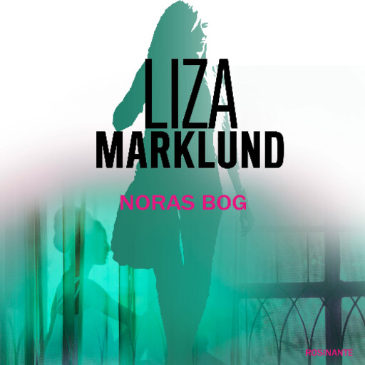 Noras bog, Liza Marklund