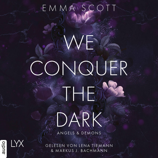 We Conquer the Dark - Angels and Demons, Teil 1 (Ungekürzt), Emma Scott