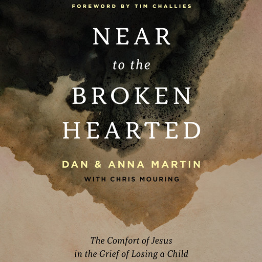Near to the Broken-Hearted, Anna Martin, Dan Martin, Chris Mouring
