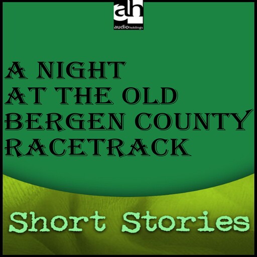 A Night at the Old Bergen County Racetrack, Gordon Grand