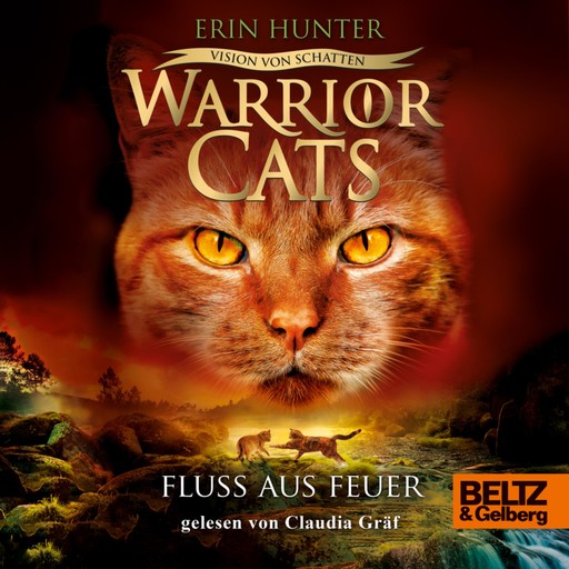 Warrior Cats - Vision von Schatten. Fluss aus Feuer, Erin Hunter, Warrior Cats