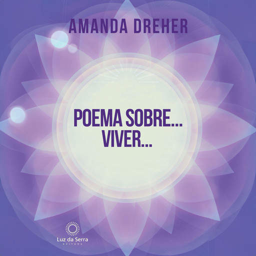 Poema Sobre... Viver..., Amanda Dreher