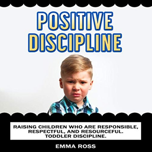 Positive Discipline, Emma Ross