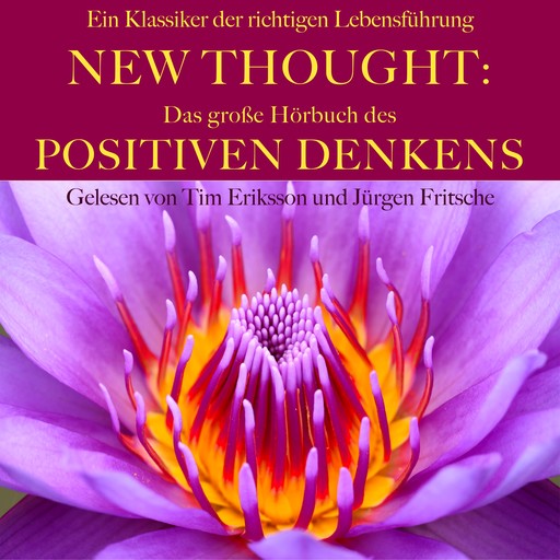 New Thought: Das große Hörbuch des Positiven Denkens, James Allen, Ralph Waldo Emerson, Florence Scovel Shinn