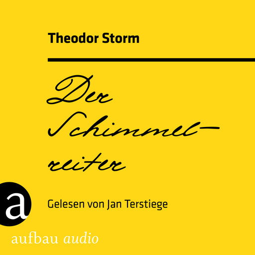 Der Schimmelreiter (Ungekürzt), Theodor Storm