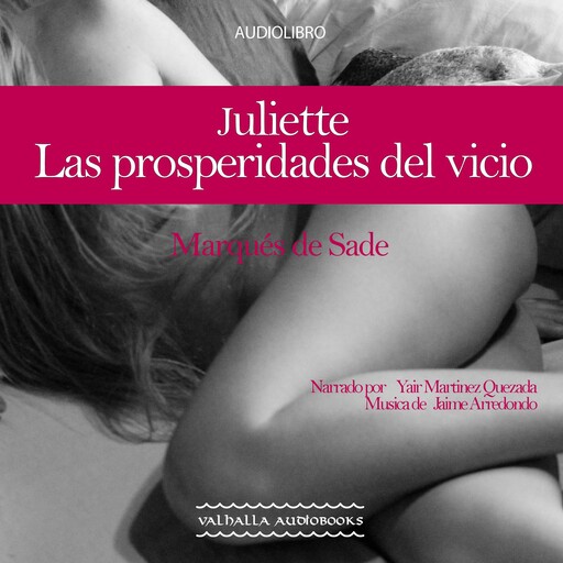 Juliette Las prosperidades del vicio, Marqués de Sade