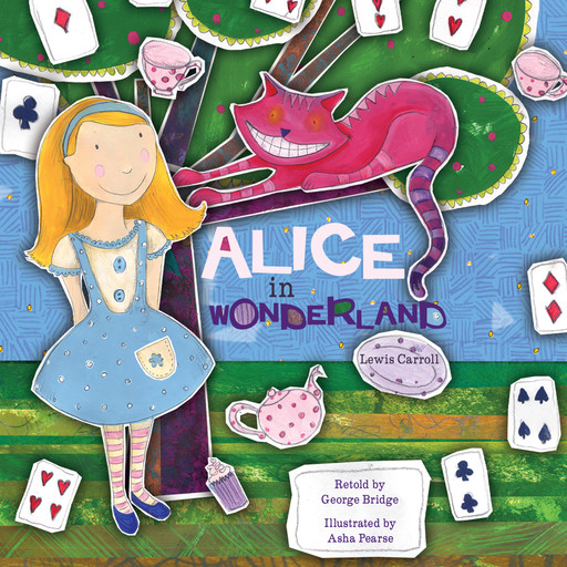 Alice in Wonderland (Unabridged), Lewis Carroll, George Bridge