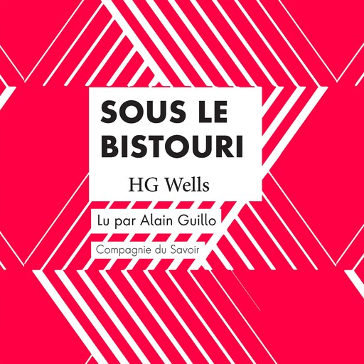 Sous le Bistouri, H.G. Wells