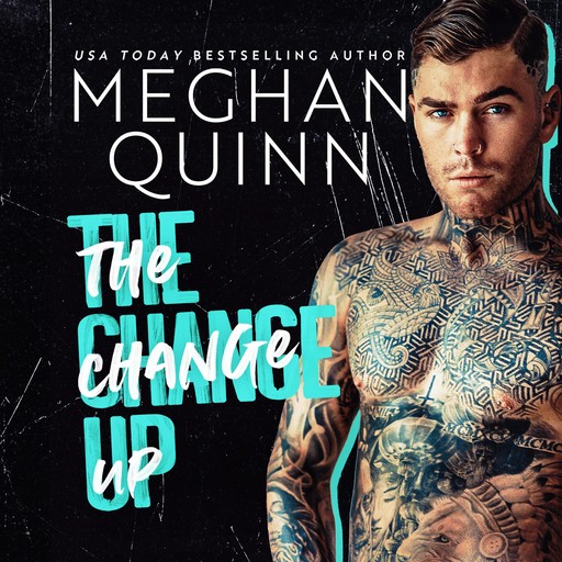 The Change Up, Meghan Quinn