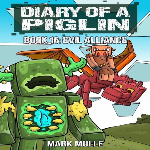 Diary of a Piglin Book 16, Mark Mulle