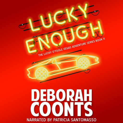 Lucky Enough, Deborah Coonts