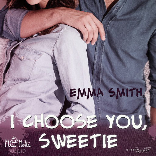 I choose you, Sweetie, Emma Smith