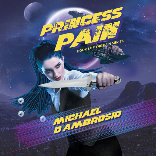 Princess Pain: Book I Of The Pain Series, Michael D'Ambrosio
