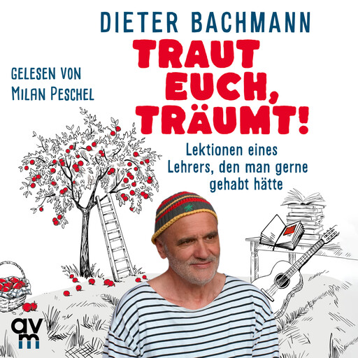 Traut euch, träumt!, Dieter Bachmann