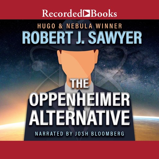 The Oppenheimer Alternative, Robert Sawyer