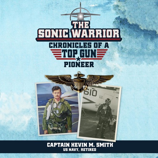The Sonic Warrior, Cap. Kevin M. Smith