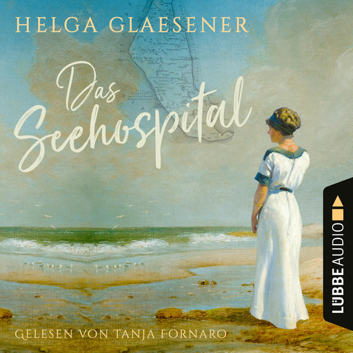 Das Seehospital (Ungekürzt), Helga Glaesener