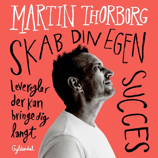 Skab din egen succes, Martin Thorborg