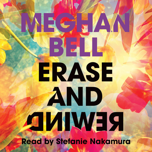 Erase and Rewind (Unabridged), Meghan Bell