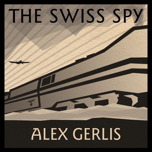 The Swiss Spy, Alex Gerlis