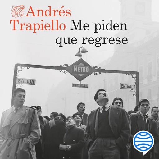 Me piden que regrese, Andrés Trapiello