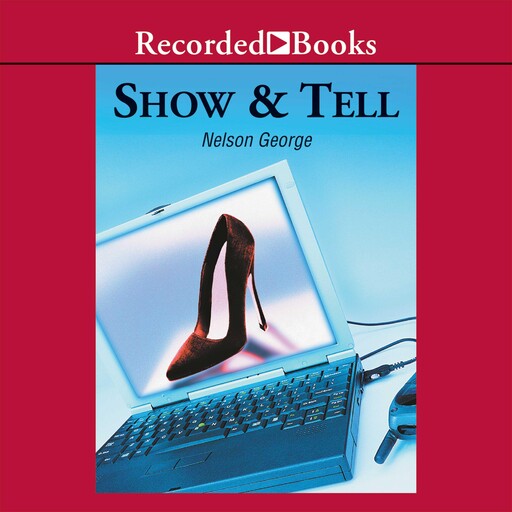 Show and Tell, Nelson George