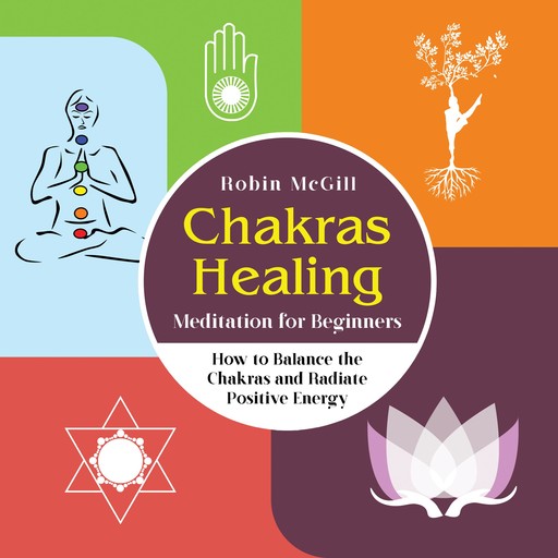 Chakras Healing Meditation for Beginners, Robin McGill