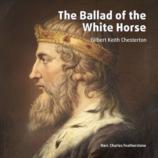 The Ballad Of The White Horse, Gilbert Keith Chesterton