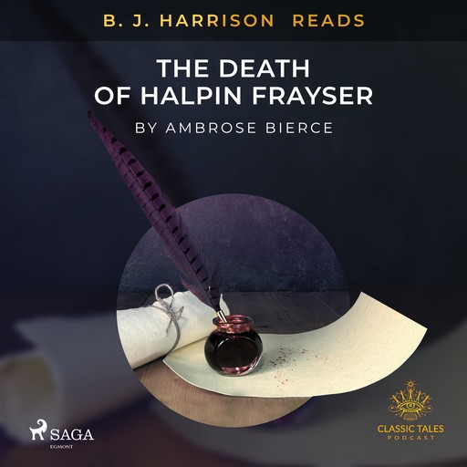 B. J. Harrison Reads The Death of Halpin Frayser, Ambrose Bierce