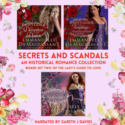 Secrets and Scandals - an Historical Romance Collection, Emmanuelle de Maupassant