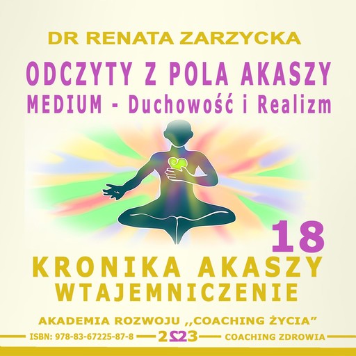 Odczyty z Pola Akaszy. MEDIUM - Duchowosc i Realizm., Renata Zarzycka
