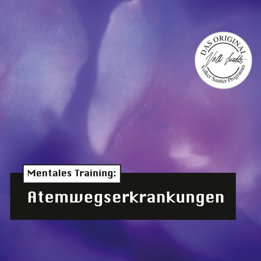 Die Hörapotheke – Mentales Training: Atemwegserkrankungen, Volker Sautter, Nils Hemme Hemmen