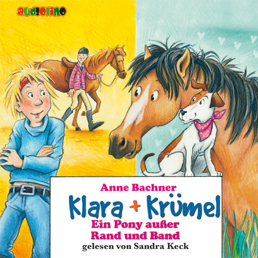 Ein Pony außer Rand und Band - Klara + Krümel 5, Anne Bachner