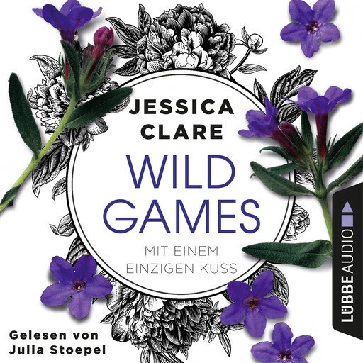 Mit einem einzigen Kuss - Wild-Games-Reihe, Teil 2 (Ungekürzt), Jessica Clare