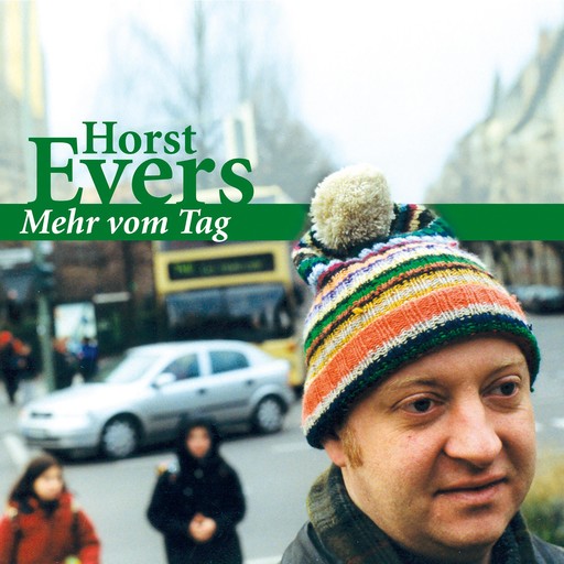 Mehr vom Tag, Horst Evers