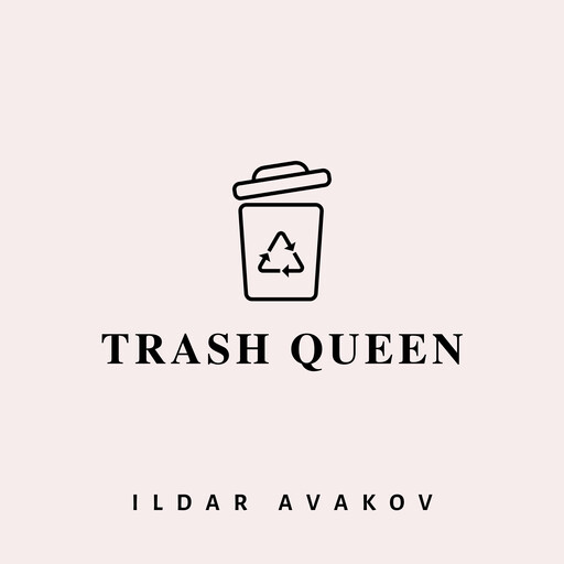 Trash Queen, Ildar Avakov