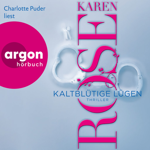 Kaltblütige Lügen - Die San-Diego-Reihe, Band 1 (Ungekürzte Lesung), Karen Rose