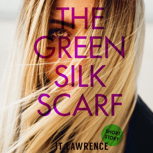 The Green Silk Scarf, JT Lawrence