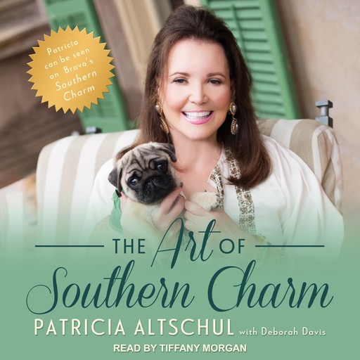 The Art of Southern Charm, Deborah Davis, Patricia Altschul