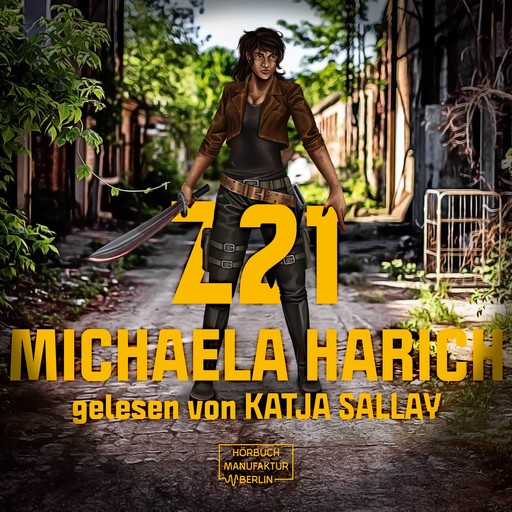 Z21 (ungekürzt), Michaela Harich