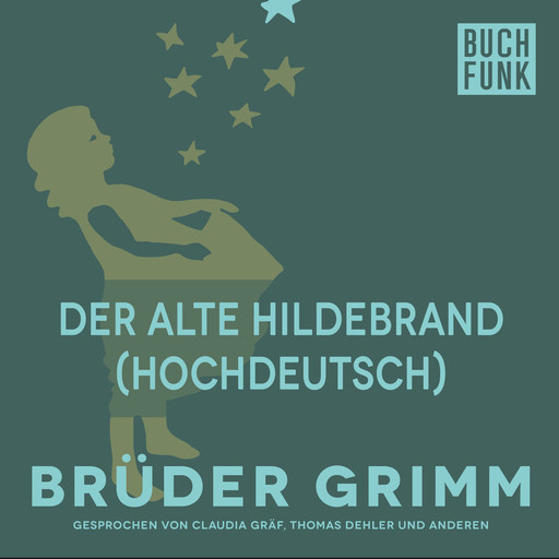 Der alte Hildebrand (Hochdeutsch), Gebrüder Grimm