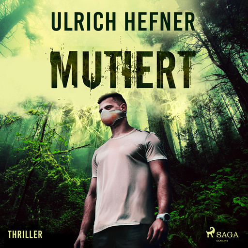 Mutiert: Thriller, Ulrich Hefner