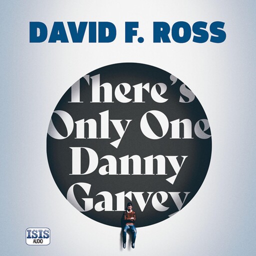 There's Only One Danny Garvey, David Ross