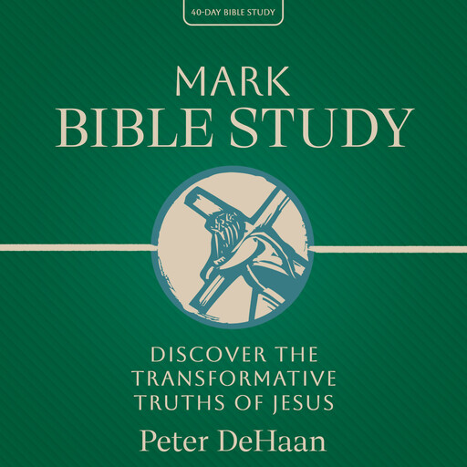 Mark Bible Study, Peter DeHaan